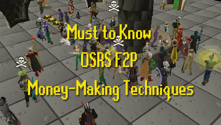 Must to know OSRS F2P money-making techniques Must to know OSRS F2P money-making techniques